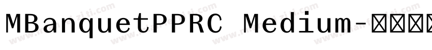 MBanquetPPRC Medium字体转换